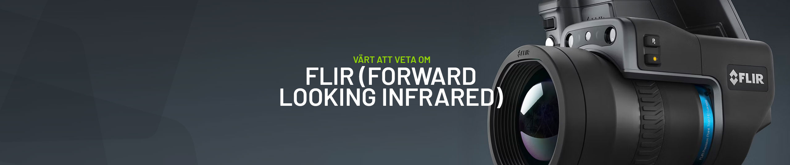 Värt att veta om Teledyne FLIR – Världens största inom infraröd teknologi